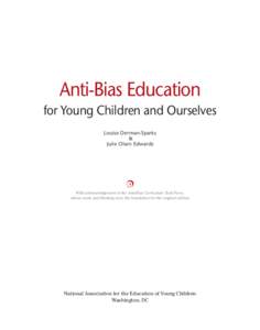 Anti-Bias Education for Young Children and Ourselves Louise Derman-Sparks & Julie Olsen Edwards
