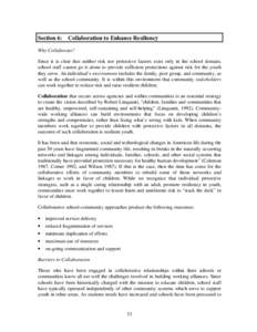 Section 6:  Collaboration to Enhance Resiliency Why Collaborate? Since it is clear that neither risk nor protective factors exist only in the school domain,