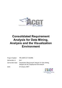 Consolidated Requirement Analysis for Data Mining, Analysis and the Visualization Environment  Project Number: