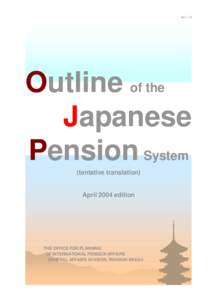 Ver[removed]Outline of the Japanese Pension System (tentative translation)