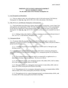 [removed]DRAFT NORTH PLATTE NATURAL RESOURCES DISTRICT RULES AND REGULATIONS For the Enforcement of the Nebraska Chemigation Act  1.1 Area Designation and Boundaries