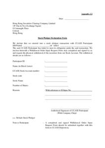 Appendix 2.2  Date: _______________________ Hong Kong Securities Clearing Company Limited 1/F One & Two Exchange Square 8 Connaught Place