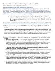 Evaluation and Treatment of Attention Deficit / Hyperactivity Disorder (ADHD) at Student Health Center, University of California Irvine Are you a student seeking ADHD evaluation or medication? Often, college students hav