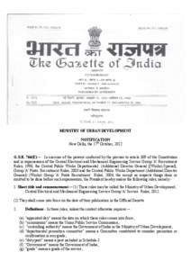 MINISTRY OF URBAN DEVELOPMENT NOTIFICATION New Delhi, the 17th October, 2012 G.S.R. 766(E).─ In exercise of the powers conferred by the proviso to article 309 of the Constitution and in supersession of the Central Elec