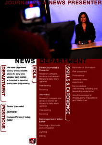JOURNALIST & NEWS PRESENTER  NEWS DEPARTMENT stories for daily news updates. Each position is important to providing