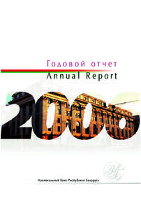 Го д о в о й о т ч е т Annual Report Н а ц и о н а л ь н ы й б а н к Р е с п уб л и к и Б е л а рус ь  E D IC T