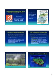 Understanding Pesticide Fate for the Protection of Water Resources Pesticides are only a part of the chemical