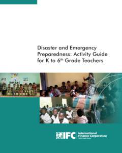 Disaster and Emergency Preparedness: Activity Guide for K to 6th Grade Teachers Disaster and Emergency Preparedness: Activity Guide