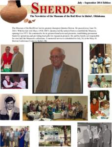 July – September 2014 Edition  The Newsletter of the Museum of the Red River in Idabel , Oklahoma The Museum of the Red River lost its greatest champion Quintus Herron. He passed away June 24, 2014. With his late wife 