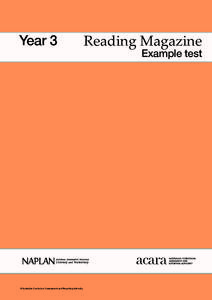 Year 3  Reading Magazine Example test  © Australian Curriculum, Assessment and Reporting Authority.