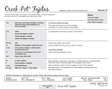 Crock-Pot Fajitas ® Serves 12  Hands-on - 20 min. (a.m.) and 10 min. (p.m.)