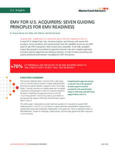 U.S. Insights  EMV FOR U.S. ACQUIRERS: SEVEN GUIDING PRINCIPLES FOR EMV READINESS BY PHILLIP MILLER, GUY BERG, JEFF STROUD, AND STEVEN PAESE