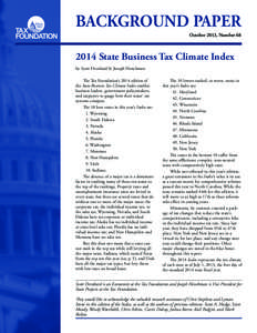 BACKGROUND PAPER October 2013, Number[removed]State Business Tax Climate Index by Scott Drenkard & Joseph Henchman The Tax Foundation’s 2014 edition of