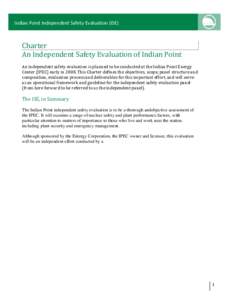 Indian Point Independent Safety Evaluation (ISE)  Charter An Independent Safety Evaluation of Indian Point An independent safety evaluation is planned to be conducted at the Indian Point Energy Center (IPEC) early in 200