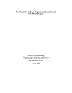 New Hampshire Medicaid Program Enrollment Forecast SFY[removed]Update University of New Hampshire Whittemore School of Business and Economics Ross Gittell, James R Carter Professor