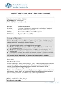 AUSTRALIAN CUSTOMS SERVICE PRACTICE STATEMENT  PRACTICE STATEMENT NO: PS2008/13 PUBLISHED DATE: 14 April 2008 AVAILABILITY: Internal and external