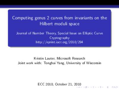 Computing genus 2 curves from invariants on the Hilbert moduli space Journal of Number Theory, Special Issue on Elliptic Curve Cryptography http://eprint.iacr.org