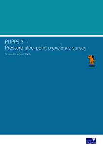 PUPPS 3–– Pressure ulcer point prevalence survey Statewide report 2006 PUPPS