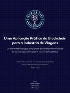 Uma Aplicação Prática da Blockchain para a Indústria de Viagens Usando a tecnologia blockchain para criar um mercado de distribuição de viagens justo e competitivo  