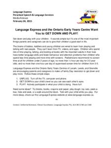 Language Express Preschool Speech & Language Services Media Release February 04, 2015  Language Express and the Ontario Early Years Centre Want