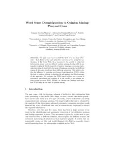 Word Sense Disambiguation in Opinion Mining: Pros and Cons Tamara Mart´ın-Wanton1 , Alexandra Balahur-Dobrescu2 , Andr´es Montoyo-Guijarro2 and Aurora Pons-Porrata1 1