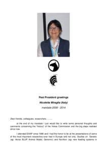 Past President greetings Nicoletta Miraglia (Italy) mandate[removed]Dear friends, colleagues, researchers,…….. at the end of my mandate I just would like to write some personal thoughts and