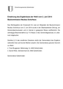 Erwahrung des Ergebnisses der Wahl vom 2. Juni 2014, Baukommission Neubau Schulhaus