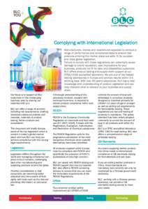 Complying with International Legislation Manufacturers, brands and retailers are expected to conduct a range of performance and compliance tests to ensure that products entering the market place are safe, fit for purpose