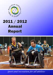 Sport and recreation for all abilities  MESSAGE FROM THE ASC The Australian Government is committed to getting more Australians participating and excelling in sport. Sport not only inspires and unites us as a nation, it