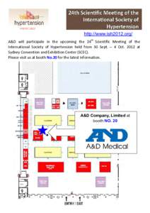 http://www.ish2012.org/ A&D will participate in the upcoming the 24th Scientific Meeting of the International Society of Hypertension held from 30 Sept. – 4 Octat Sydney Convention and Exhibition Center (SCEC). 