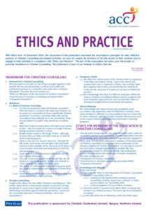 Association of Christian Counsellors  ETHICS AND PRACTICE REVISED DECEMBERWith effect from 1st December 2004, the documents in this publication represent the Association’s principles for safe, effective