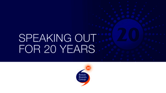 SPEAKING OUT FOR 20 YEARS The Group’s mission is to build the optimum climate for brands in the UK, delivering choice and value to consumers