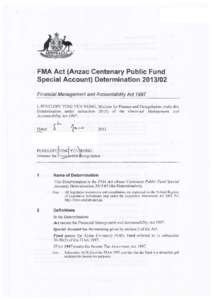 FMA Act {Anzac Centenary Public Fund Special Account) Determination[removed]Financial Management and Accountability Act 1997 I. PF ELOPE YING YEN WONG, Minister for Finance and Deregulation. make this Determination under