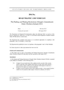 STATUTORY RULES OF NORTHERN IRELAND 2014 No. ROAD TRAFFIC AND VEHICLES The Parking and Waiting Restrictions (Omagh) (Amendment)