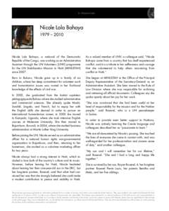 In Memoriam  Nicole Lola Bahaya 1979 – 2010  Nicole Lola Bahaya, a national of the Democratic