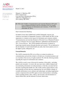 March 31, 2012  Margaret A. Hamburg, MD FDA Commissioner Food and Drug Administration (FDA[removed]New Hampshire Ave.