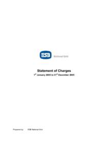 Statement of Charges 1st January 2005 to 31st December 2005 Prepared by:  ESB National Grid