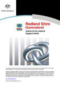 INVEST AUSTRALIA  This regional profile was prepared by Invest Australia using information collected by the Redland Shire Council through