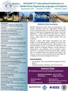 IEEE/ACM 17th International Conference on Model Driven Engineering Languages and Systems September 28th – October 3rd 2014 General Chairs Isidro Ramos, U. Politècnica de València, Spain