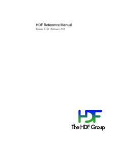 HDF Reference Manual Release • February 2015 The HDF Group  Copyright Notice and License Terms for Hierarchical Data Format (HDF)