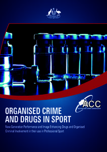 ORGANISED CRIME AND DRUGS IN SPORT New Generation Performance and Image Enhancing Drugs and Organised Criminal Involvement in their use in Professional Sport  Correspondence should be addressed to: