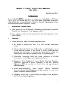 CENTRAL ELECTRICITY REGULATORY COMMISSION NEW DELHI Dated: 9 June, 2014 NOTIFICATION No. L[removed]CERC In exercise of the powers conferred by Sections[removed]and[removed]ze) of the Electricity Act, [removed]of 200