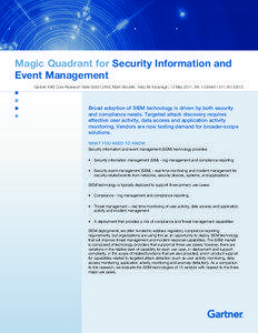 Magic Quadrant for Security Information and Event Management Gartner RAS Core Research Note G00212454, Mark Nicolett, Kelly M. Kavanagh, 12 May 2011, RA[removed][removed]