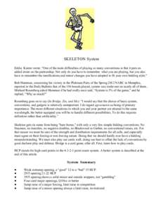 Takeout double / Overcall / Game try / Cue bid / Preempt / EHAA / Balancing / Drury convention / Unusual notrump / Bridge conventions / Stayman convention / Reverse