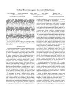 Modular Protections against Non-control Data Attacks Cole Schlesinger† Karthik Pattabiraman‡ † Princeton University {cschlesi,dpw}@cs.princeton.edu