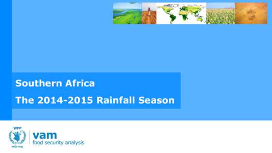 Southern Africa The[removed]Rainfall Season SOUTHERN AFRICA SEASONAL ANALYSIS – [removed]HIGHLIGHTS