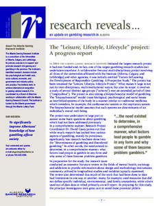 VOLUME 5 • ISSUE 6 AUGUST/SEPTEMBER 2006 About The Alberta Gaming Research Institute The Alberta Gaming Research Institute