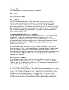 December 2004 OECD Programme for International Student Assessment FACT SHEET General facts about PISA What is PISA? The Programme for International Student Assessment (PISA) is one of the most