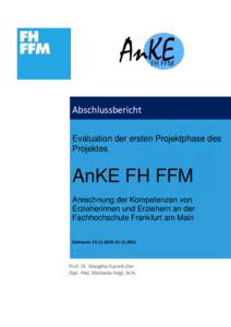 Abschlussbericht Evaluation der ersten Projektphase des Projektes AnKE FH FFM Anrechnung der Kompetenzen von