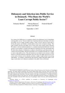 Dishonesty and Selection into Public Service in Denmark: Who Runs the World’s Least Corrupt Public Sector?∗ Sebastian Barfort†  Nikolaj Harmon‡